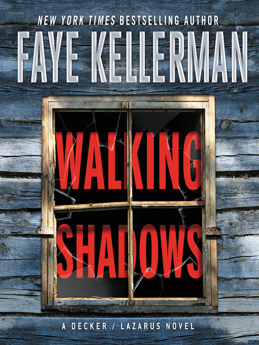 Title details for Walking Shadows by Faye Kellerman - Wait list